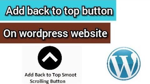 How to add a scroll to top button on wordpress website Hindi || nearguide