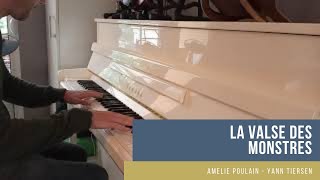 Video thumbnail of "La Valse des Monstres - The Waltz of the Monsters - Amélie Poulain -Yann TIERSEN - Piano acoustique"