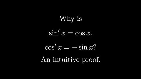 The Derivative of Sine is Cosine – An Intuitive Proof