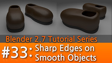 Blender 2.7 Tutorial #33 : Sharp Edges on Smooth Objects #b3d