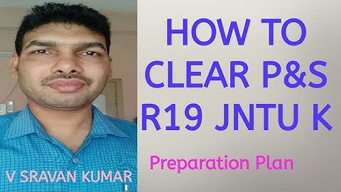 HOW TO CLEAR P&S R19 JNTU K PREPARATION PLAN@VATAMBEDUSRAVANKUMAR