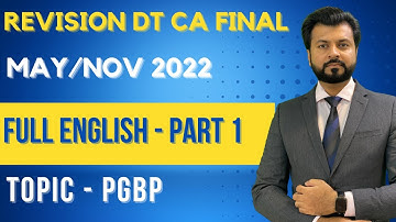 Revision FULL ENGLISH | CA / CMA Final DT | MAY NOV 2022 | PART 1 | By CA Aarish Khan