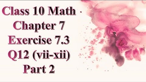 Exercise 7.3 | Q 12 (vii-xii) Part 2 | Ch# 7 | Class 10 | Math | Punjab and Federal Board