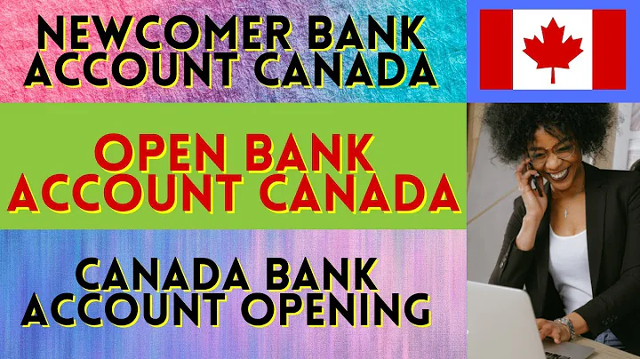 Open Bank Account Canada | Newcomer Bank Account Canada | Canada Bank Account Opening | Canada Bank - DayDayNews