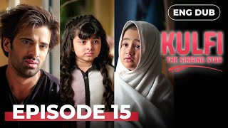 Kulfi The Singing Star   Episode 15  Indian Series In English Dubbed  Indian Drama