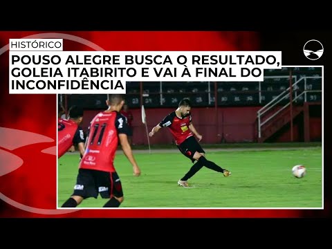 Histórico: Pouso Alegre busca o resultado, goleia Itabirito e vai à final do Inconfidência