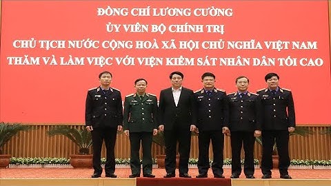 Chủ tịch nước Lương Cường thăm và làm việc với VKSND tối cao