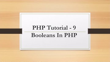 PHP tutorial - 9  Boolean in PHP