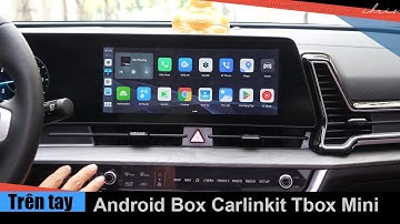 Trên tay Android Box ô tô Carlinkit Tbox Mini