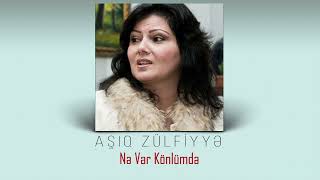 Asiq Zulfiyye - Nə var könlündə Resimi