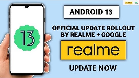 Android 13 Update official rollout in Realme device,android 13 update list | Realme ui 4.0 update