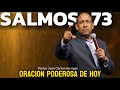 ORACIÓN DE PODER Y GLORIA , SALMOS 73 - Por poco resbalaron mis pies 🙏#pastorjuancarlosharrigan