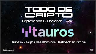 Tarjeta de Débito con Cashback en Bitcoin | ¿Qué es Tauros.io? - México 2022