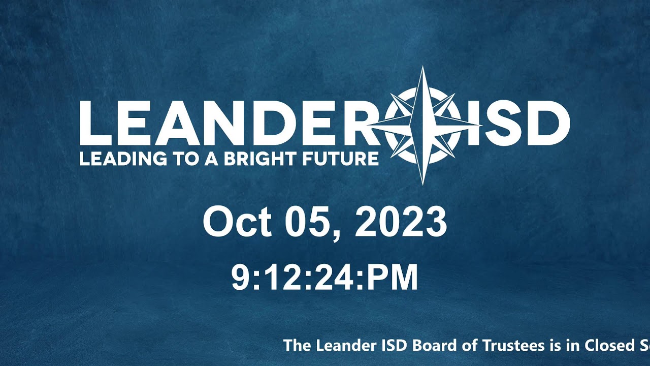 October 5, 2023 Board Meeting of the Leander ISD Board of Trustees
