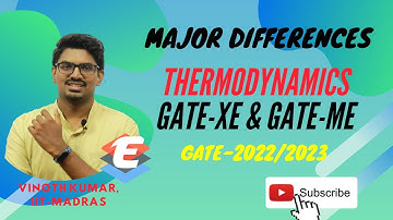GATE-XE: Thermodynamics & GATE-ME: Thermodynamics- Differences? | GATE-Engineering Science (XE)