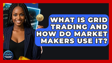 What Is Grid Trading And How Do Market Makers Use It? - Crypto Trading Strategists