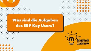 Was Sind Die Aufgaben Des Key Users?