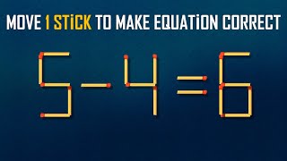 Move 1 Stick To Make Equation Correct- Matchstick Puzzle-4K