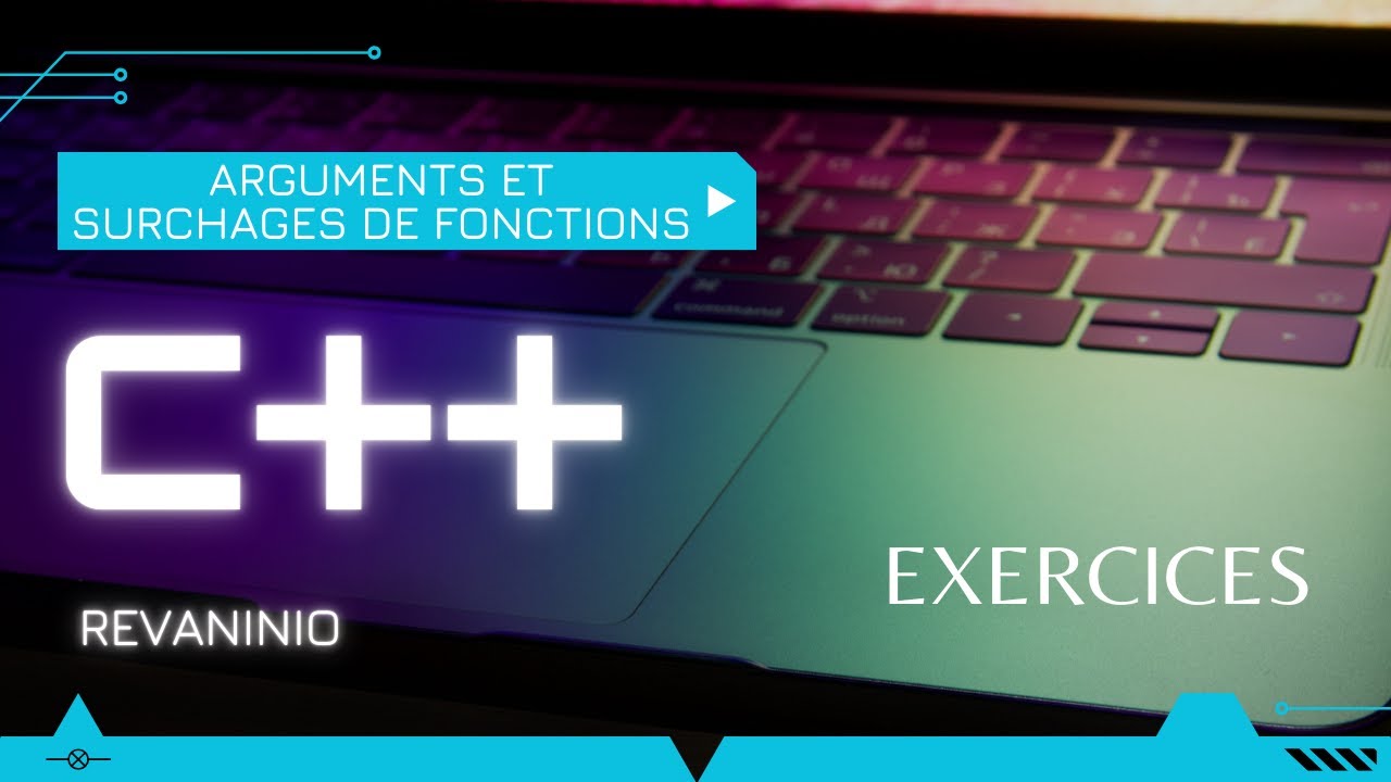 Exercices C++ #09 : Arguments et surcharges de fonctions