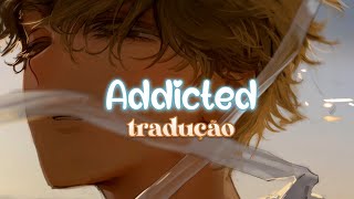 Addicted 【Alnst Luka】 - Tradução