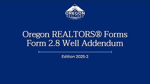 2.8 Well Addendum Edition 2025-2 | Oregon REALTORS Forms