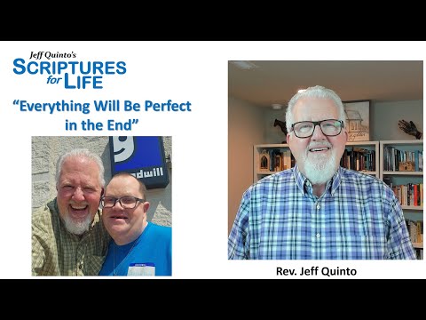 "Everything Will Be Perfect in the End" | Rev. Jeff Quinto