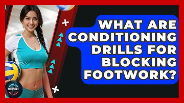 What Are Conditioning Drills For Blocking Footwork? - The Volleyball Hub