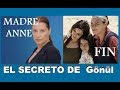 MADRE (ANNE - FINAL) EL SECRETO DE GONUL LA SEÑORA TORPE