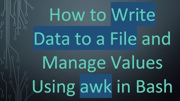 How to Write Data to a File and Manage Values Using awk in Bash