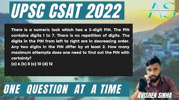 There is a numeric lock which has a 3-digit PIN.The PIN contains digits 1 to 7 | UPSC | CSAT 2022 |