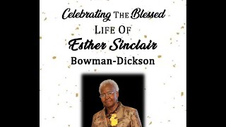 Celebrating The Blessed Life Of Esther Sinclair Bowman-Dickerson
