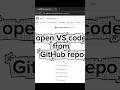 Open vs code from GitHub repo #github #vscode #vscodeshortcuts #trick