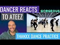 DANCER REACTS TO ATEEZ(에이티즈) - 'THANXX' Dance Practice  (NEW MUSIC MONDAYS)