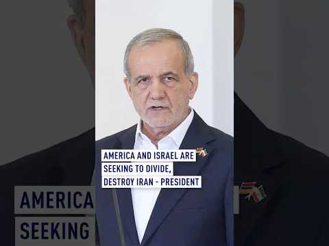 America And Israel Are Seeking To Divide Destroy Iran President
