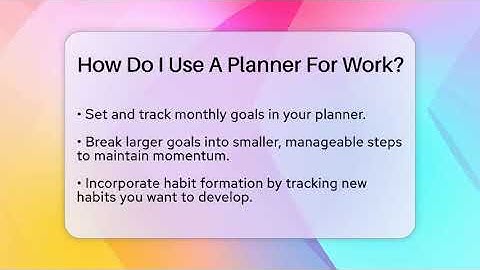 How Do I Use A Planner For Work? - The Personal Growth Path