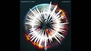 Elephunk - desperate times "OUT NOW"