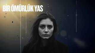 Bir Ömürlük Yas - Derin Melankoli Sevenlere Özel