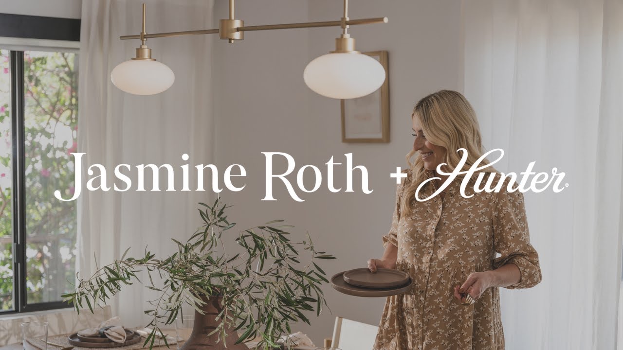 Discover the New Additions to Jasmine Roth’s Collection with Hunter Fan ...