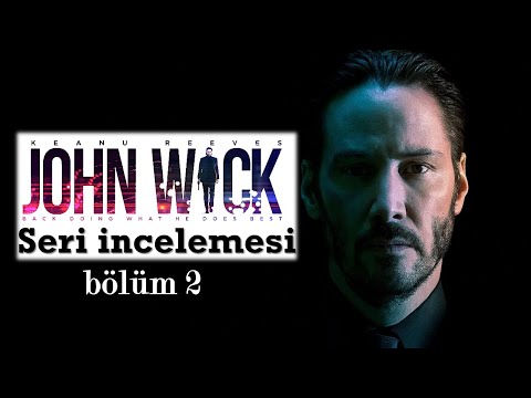 John Wick Serisi İncelemesi (bölüm 2)