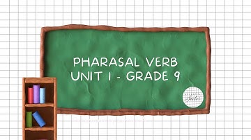 Phrasal Verb ( Cụm Động Từ) Unit 1 Lớp 9