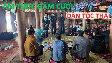 Phong tục Và Ẩm thực đám cưới dân tộc Thái Đen Ở Lai Châu Tây Bắc (T2)