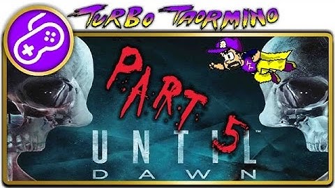 Abandoned Mine Shaft Dat Ass! - Part 5 [Until Dawn]