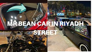 Mr Bean car in  Riyadh || Weekend special Vlog ||  Riyadh street || Vlog