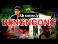 Bengngong kb comedy