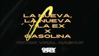 La Nueva, La Nueva Y La Ex x Gasolina ( TikTok Viral Mashup ) [Daddy Yankee, Gabry López]