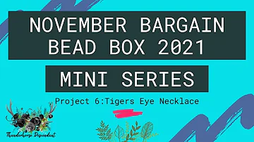 November 2021 Bargain Bead Box 2021 Mini Series with Thunderhorse Descendant: Project 6