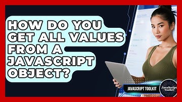 How Do You Get All Values From A JavaScript Object? - JavaScript Toolkit