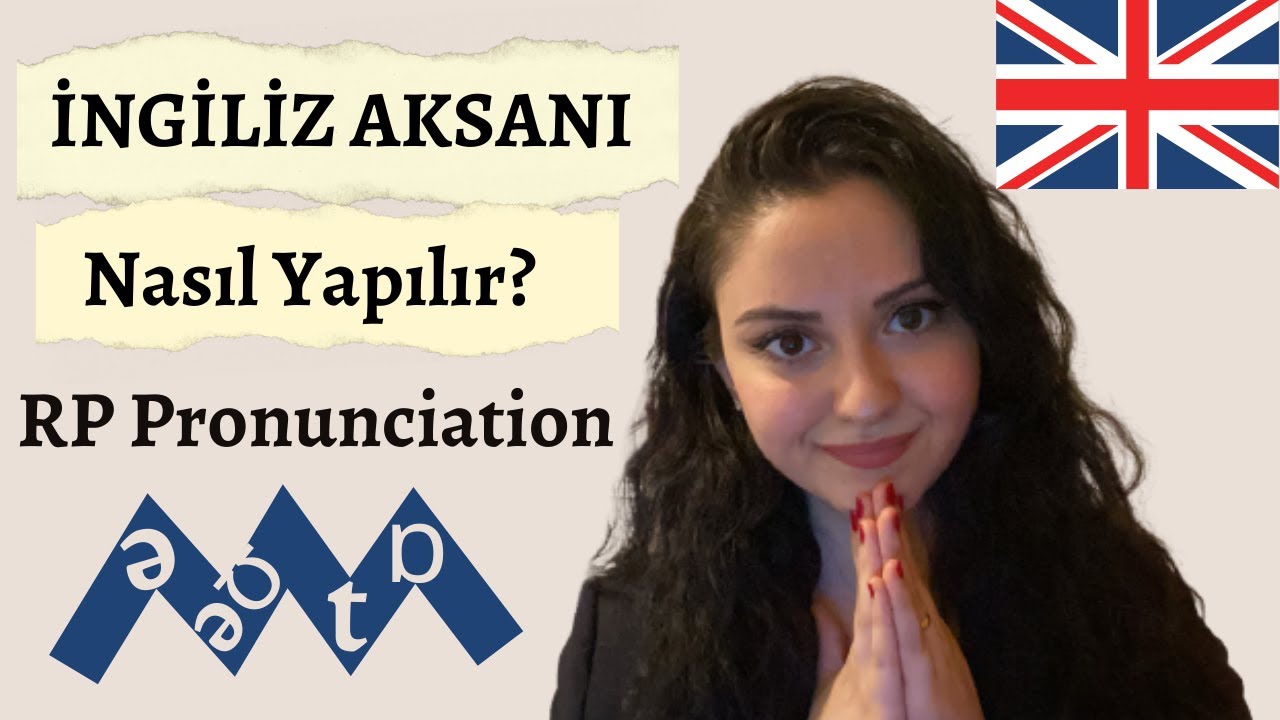 İngiliz Aksanı Nasıl Yapılır? 🇬🇧 | İngiliz Aksanı Hakkında Her Şey 👀