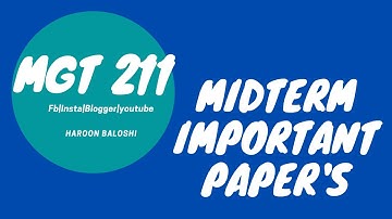 MGT211 Mid Term Past Papers| MGT211 Important Papers