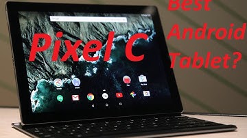Google Pixel C Review - Best Android Tablet?